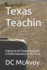 Texas Teachin: A Book for All Those Interested in Public Education in the U.S.A.