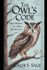 The Owl's Code: Silent Wisdom for a More Mindful Life
