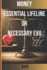 Money - Essential Lifeline or Necessary Evil: The Central Debate: Is Money an Essential Lifeline or a Necessary evil? Solutions Through Modern & Spiritual (Bhagavat Gita) Ways