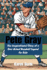 Pete Gray: The Inspirational Story of a One-Armed Baseball Legend for Kids