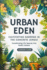 Urban Eden: Cultivating Gardens in the Concrete Jungle: Transforming City Spaces into Green Havens