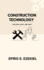 Construction Technology: the How, What, and Why