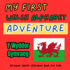 My First Welsh Alphabet Adventure: Bilingual Welsh Alphabet Book for Kids: Cymru's ABC: Exploring Welsh Words for Kids. Y Wyddor Gymraeg