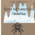 Terry The Tourette's Tarantula