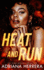 Heat and Run: A Steamy F/F/F Omegaverse Novella