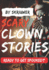 Scary Clown Short Stories: Ready to Get Spooked?