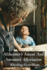 Alzheimer's Ascent and Autumn's Alleviation: Providing Compassionate and Informative Support to Those Struggling With Alzheimer's, Empowering Individuals and Fostering Hope
