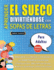APRENDER EL SUECO DIVIRTINDOSE CON SOPAS DE LETRAS - PARA ADULTOS - Descubre Cmo Mejorar tu Vocabulario con 2000 Palabras Escondidas y Practica en Casa - 100 Cuadrculas de Juego - Material de Aprendizaje y Folleto de Actividades