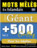 Mots Mls En Islandais Format Gant: 500 Grilles Pour Les Adultes - Vol.1 - Delta Classics - dition Gante - 10.000 Mots  Dbusquer, Le Dfi Ultime !