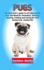 Pugs: Complete Pugs Information, The Ultimate Guide To Pugs Care, Feeding, Housing, Training