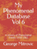 My Phenomenal Database Vol 6