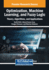 Optimization, Machine Learning, and Fuzzy Logic: Theory, Algorithms, and Applications