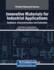 Innovative Materials for Industrial Applications: Synthesis, Characterization and Evaluation