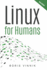 Linux For Humans