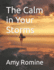 The Calm in Your Storms