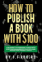 How to publish a book with $100