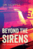 Beyond the Sirens