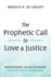 The Prophetic Call to Love and Justice