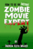 How to Be an Instant Zombie Movie Expert