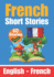 Short Stories in French English and French Stories Side By Side