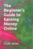 The Beginner's Guide to Earning Money Online
