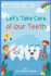 Let's Take Care of Our Teeth