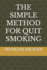 The Simple Method for Quit Smoking