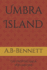 Umbra Island: The Undying Saga Volume one