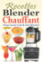 Recettes Blender Chauffant - Ninja Foodi Cold & Hot Blender: Des recettes faciles et dlicieuses pour tous les jours avec des smoothies, des sauces, des soupes, des eaux infuses, des desserts...