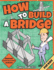 How to Build a Bridge Paper Model Kit for Kids to Learn Bridge Building Methods and Techniques With Paper Crafts