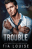 Trouble: an Enemies-to-Lovers, Billionaire Boss Romance (Stand-Alone) (Taking Chances)