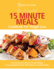 The Essential 15 Minute Meals Cookbook for Weight Loss: Fast and Easy Calorie-Counted Recipes to Lose Weight Quickly With Delicious Healthy Meals