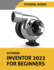 Autodesk Inventor 2022 For Beginners: Part Modeling, Assemblies, Drawings, and Surface Design