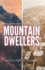 Mountain Dwellers