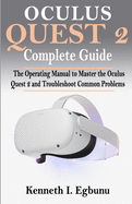 oculus quest 2 complete guide the operating manual to master the oculus que