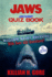 Jaws Unauthorized Quiz Book: Bigger Boat Edition