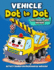 Vehicle dot to dot Activity books for Preschooler and kids: Activity book and Coloring Pages for Boy, Girls, Kids, Children (First Workbook for your Kids)