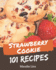 101 Strawberry Cookie Recipes: Best-ever Strawberry Cookie Cookbook for Beginners