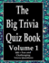 The Big Trivia Quiz Book, Volume 1: 800 Questions, Teasers, and Stumpers For When You Have Nothing But Time Paperback - 800 MORE Fun and Challenging Trivia