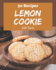 50 Lemon Cookie Recipes: Keep Calm and Try Lemon Cookie Cookbook