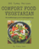 365 Yummy Comfort Food Vegetarian Recipes: Enjoy Everyday With Yummy Comfort Food Vegetarian Cookbook!