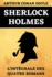 Sherlock Holmes L'Intgrale Des Quatre Romans: Une tude En Rouge | Le Signe Des Quatre | Le Chien Des Baskerville | La Valle De La Peur | dition...(Sherlock Holmes Romans) (French Edition)