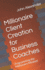 Millionaire Client Creation for Business Coaches: Programming the Millionaire Mindset