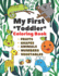 My First Toddler Coloring Book: Fun with Numbers, Animals, Shapes, Vegetables and Fruits