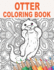 Otter Coloring Book: 30 Mandala Patterns With Cute Otters to Color for Stress Relief and Relaxing | Gift Idea for Animal Owners and Lovers of Otter