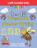 Preschool Number Writing 1 - 10 Left handed kids Ages 3+: Handwriting Practice for Kids Ages 3-5 and Preschoolers, From Fingers to Crayons, Home school, pre-k and kindergarten numbers, shapes ... Tracing and colooring activity workbook