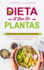 Dieta a base de plantas: El plan de comidas de la dieta de base vegetal simple: Libro de cocina para principiantes para planificar sus comidas para cada semana