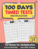 100 Days Timed Tests Multiplication: Everyday Math Drills Timed Practice for Grade 3-5, Daily Math Practice Workbook