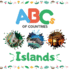 Abcs of Countries: Islands: an Abc Alphabet Picture Book for Kids