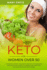 Keto For Women Over 50: Complete Guide On How Senior Women Can Follow The Keto Diet To Lose Weight In A Healthy Way, Reset Their Hormones And Boost Their Energy